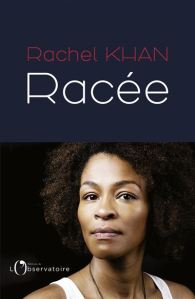 Rachel Khan - Racée
